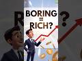 Why Rich $ People Love Boring Investments #finance #motivation #The Wealthverse #investment