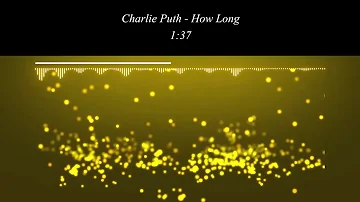 Charlie Puth - How Long (Audio Music Video mp3)