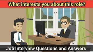 What interests you about this role? Job Interview Questions and Answers