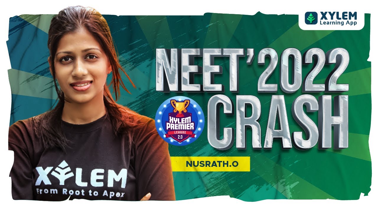 NEET 2022 CRASH | NEET 2022 | XYLEM LEARNING
