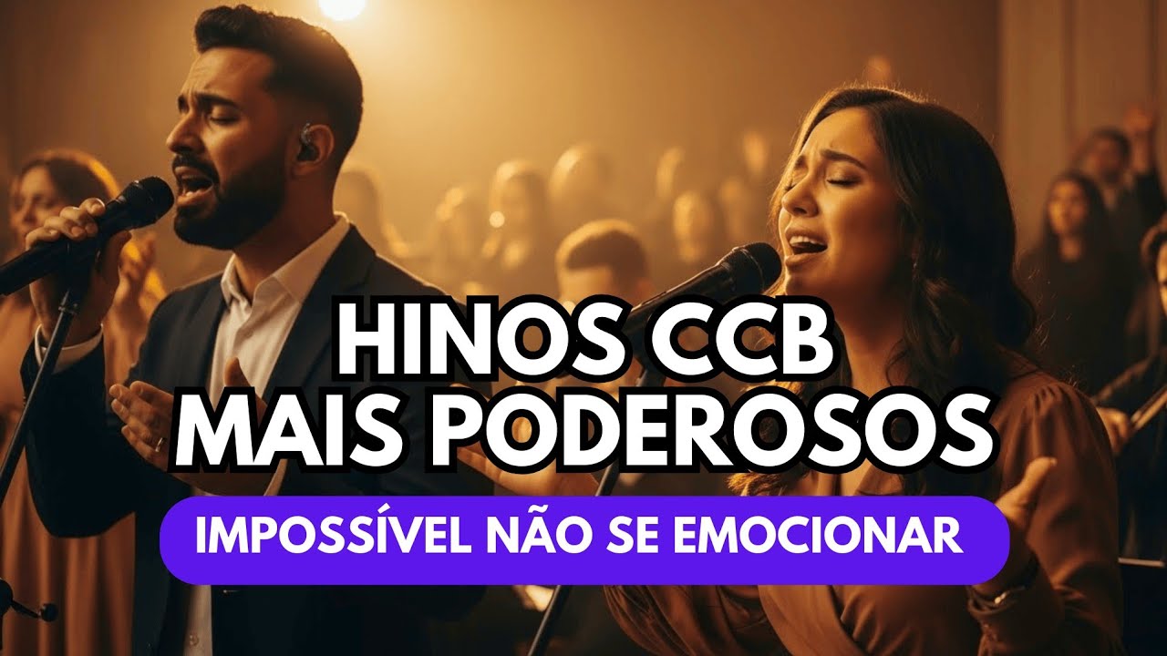 Seleção Louvores CCB Cantados ❤  Hinos que Fortalecem aGo