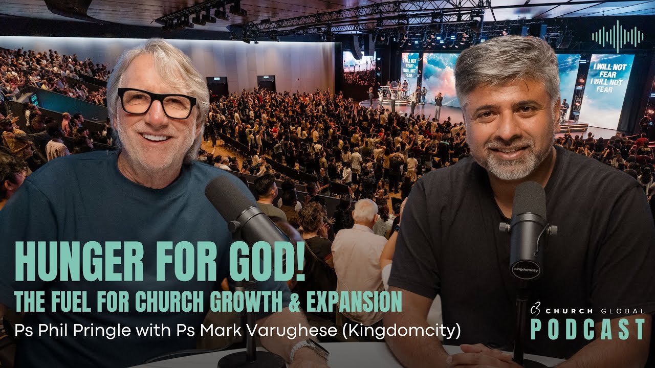 Conversations: Hunger For God! The fuel to church growth and expansion (with Ps Mark Varughese)