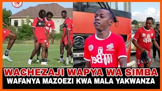 ONA WACHEZAJI WALIOSAJILIWA NA SIMBA DIRISHA DOGO WATUA BUNJU MO ARENA WAANZA MAZOEZI FEITOTO NDANI