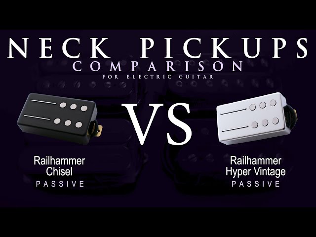 Railhammer CHISEL vs HYPER VINTAGE - Passive Neck Guitar Pickup
