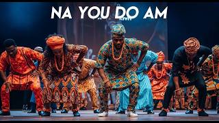 Na You Do Am Energetic Afro Danceable Song 2026