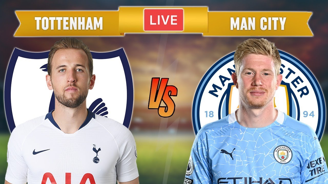 Tottenham vs. Manchester City: Live stream, how to watch English ...