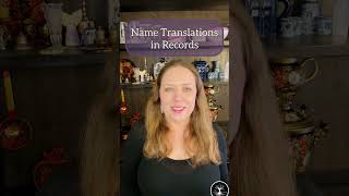 Try Name Translations in Your Research | Formidable Genealogy