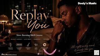 Replay You – Slow-Burning Romantic R&B | Velvety Late Night Groove screenshot 5