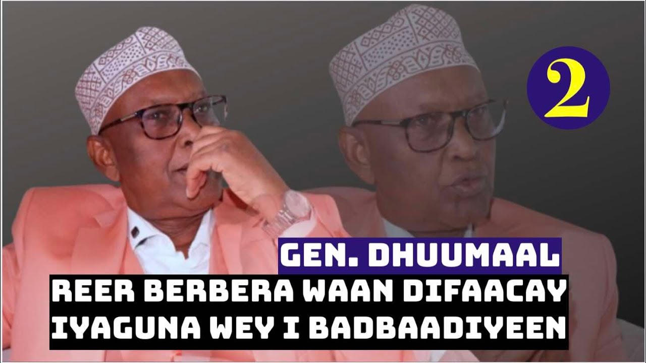Gen. Dhuumaal - Wareysi 2/2: Maxkamaddi Jabhadda SNM waxaa iga badbaadiyay reer Berbera