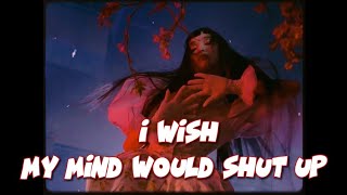 Vietsub Lyrics I Wish My Mind Would Shut Up - Ivoris