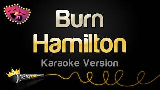 Hamilton - Burn (Karaoke Version)