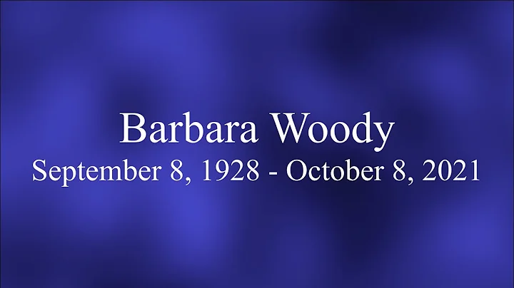 Barbara Woodys Memorial Service (April 30, 2022)