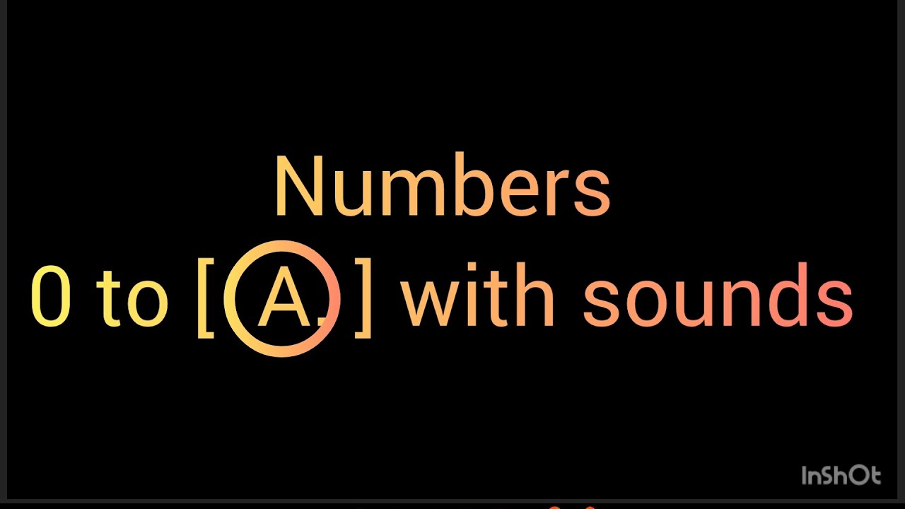 Numbers 0 to In.Finity.A with sounds - YouTube