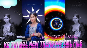 KE TUI BOL NEW TRENDING BENGOLI LOVE SONG XML FILE VIDEO EDIT BY KRISHNENDU EDITZ 🔖🔖