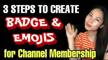 3 STEPS ON HOW TO CREATE BADGE & EMOJIS for CHANNEL MEMBERSHIP