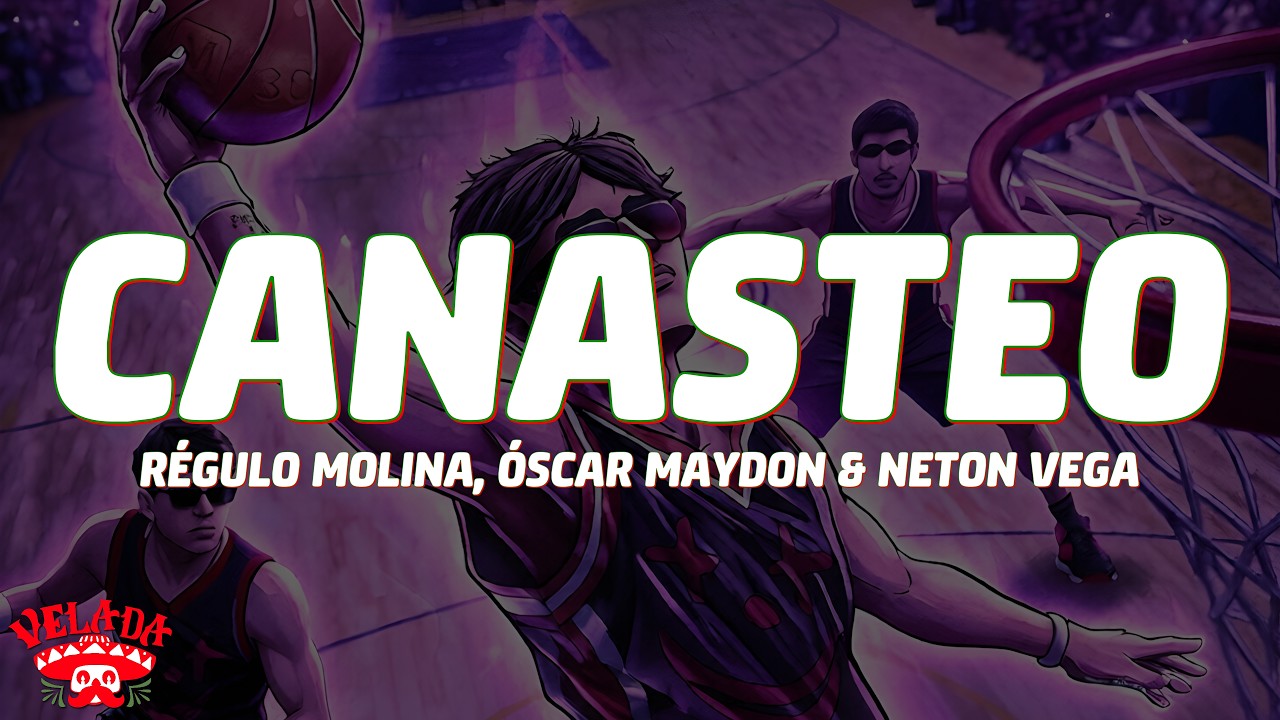Régulo Molina, Óscar Maydon & Neton Vega - Canasteo (Letra/Lyrics)