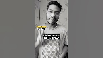 Anyone can Score 350+ in BITSAT w/ these 3 Points! | BITSAT 2022 | BITS Pilani