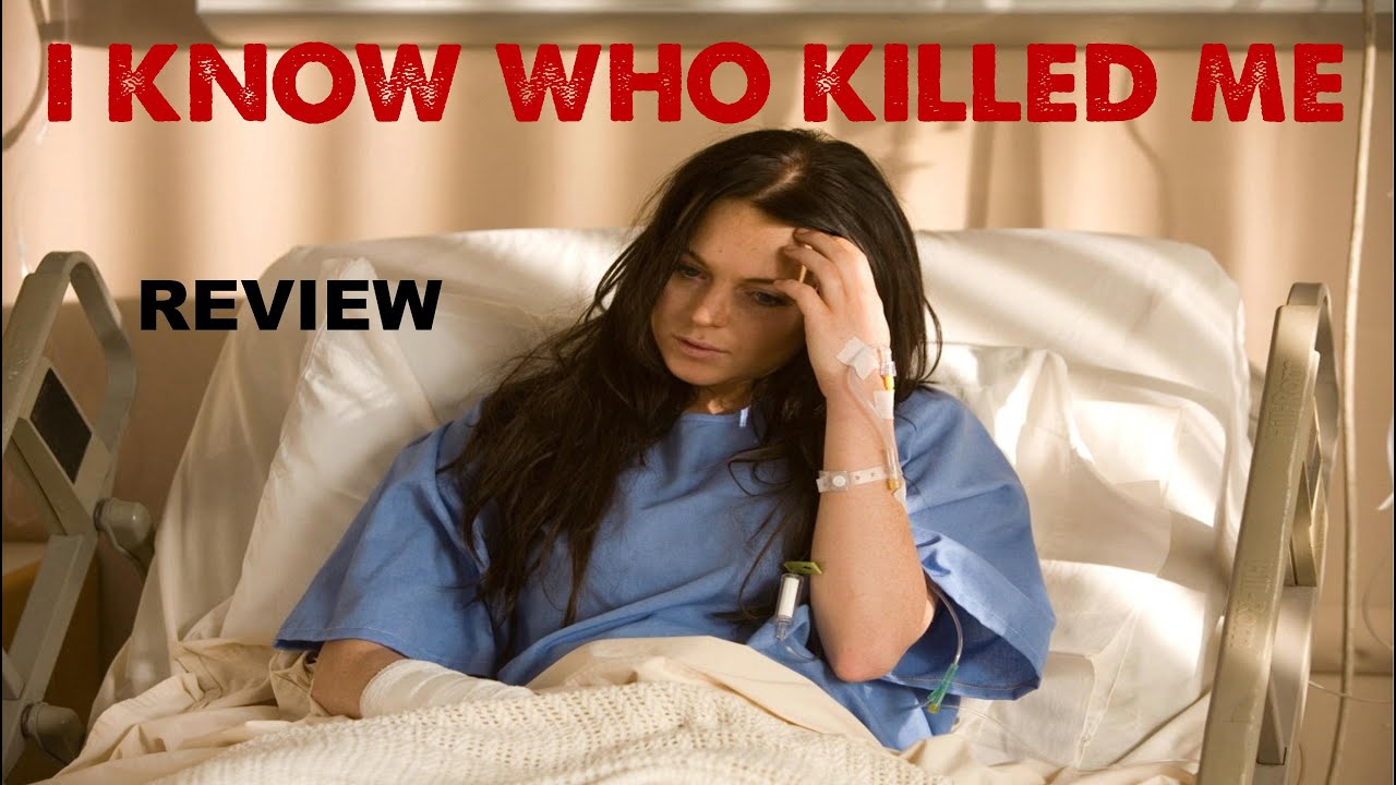 "I KNOW WHO KILLED ME" (2007) - Film Review