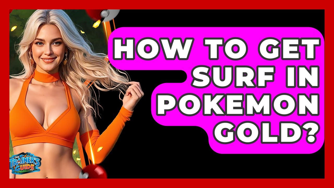 How To Get Surf In Pokemon Gold? - The Trainers Guide