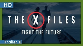 The X-Files: Fight the Future (1998) Trailer B