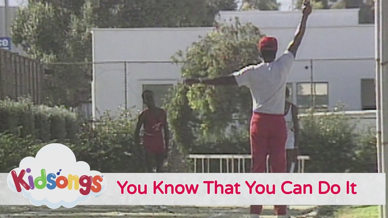 Kidsongs - You Know That You Can Do It