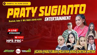 🔴LIVE MUSIC ' PRATY SUGIANTO ' | SABTU,14 JUNI 2025 | ERETAN WETAN - KANDANGHAUR IM