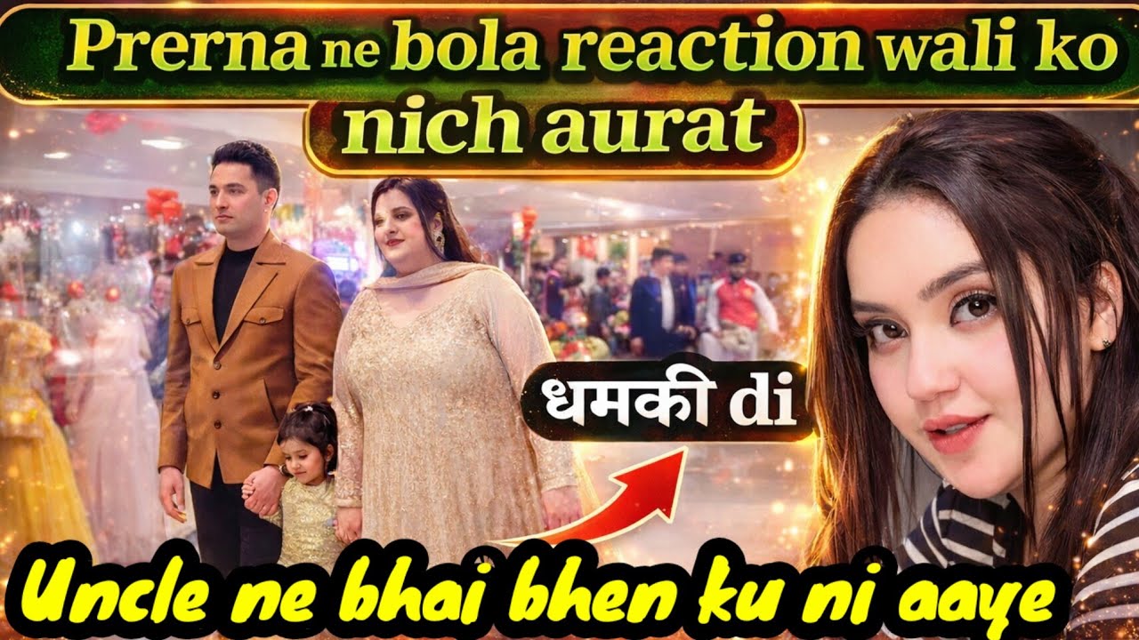 Prerna's ne reaction wali ko bola nich aurat | Uncle ke gharwale kyu ni aaye anniversary me ?