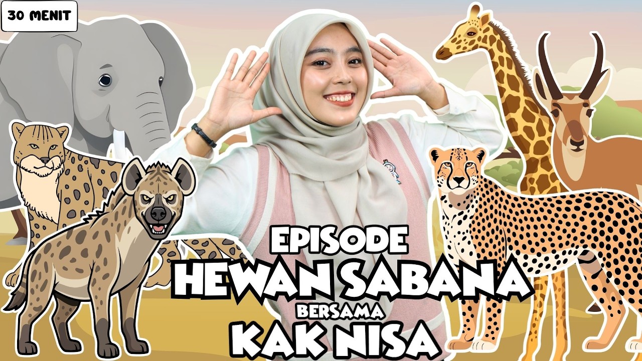 Belajar Bermain Episode Mengenal Hewan Sabana - Belajar Kata, Lagu Interaktif untuk Balita