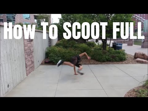 How to Scoot Full - Tricking Tutorial