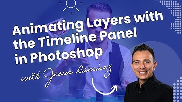 Animating Layers with the Timeline Panel in Photoshop With Jesús Ramirez