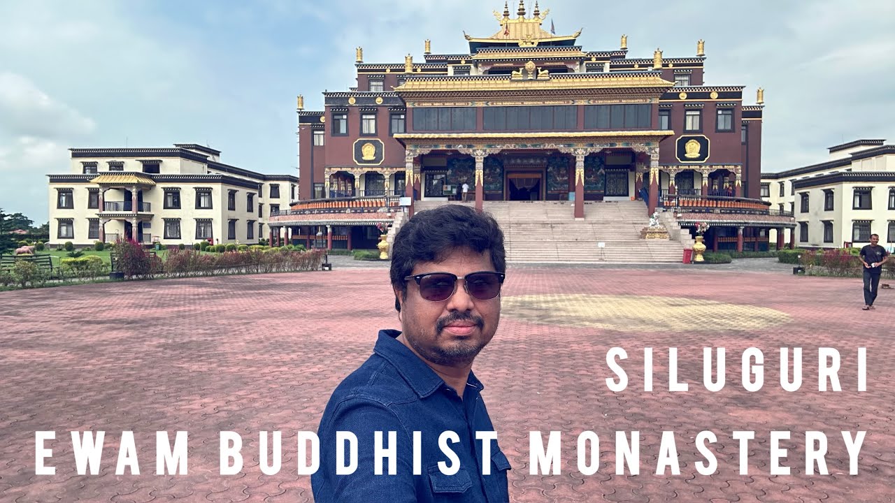 Ewam Buddhist Monastery, Siluguri