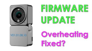 DJI Action 2 Firmware Update Overheating Test