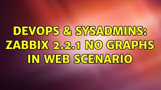 Celebrity DevOps & SysAdmins: zabbix 2.2.1 no graphs in Web scenario Wealth