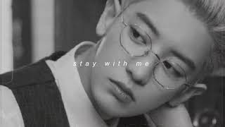 chanyeol ft. punch - stay with me (slowed + reverb)