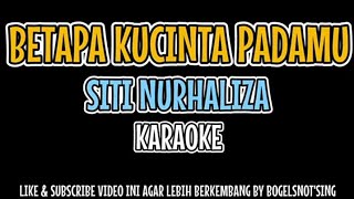 BETAPA KUCINTA PADAMU   SITI NURHALIZA VERSI KARAOKE #betapakucintapadamu #sitinurhaliza #karaoke