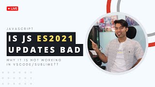 ES2021 Features are BAD Is There Alternative Methods already Present in JS