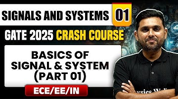 Signals and Systems 01 | Basics of Signal & System (Part 01) | ECE/EE/IN | GATE 2025 Crash Course