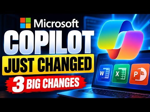 Microsoft Copilot Just Changed: 3 Big Changes You Need to Know