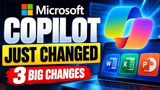 Microsoft Copilot Just Changed: 3 Big Changes You Need to Know Guide