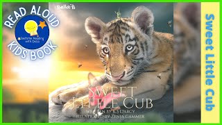 Sweet Little Cub - Read Aloud Kids Book - A Bedtime Story with Dessi! - Story time