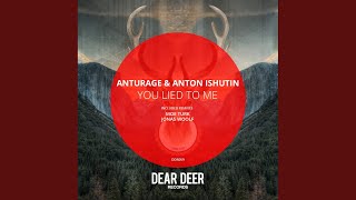 You Lied To Me (Jonas Woolf Remix) - Anturage, Anton Ishutin