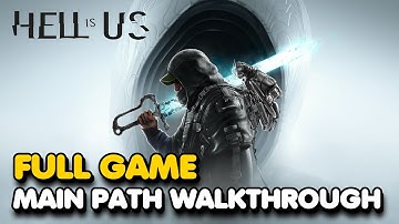 Hell Is Us - Full Game Walkthrough (Main Path/No Cutscenes)