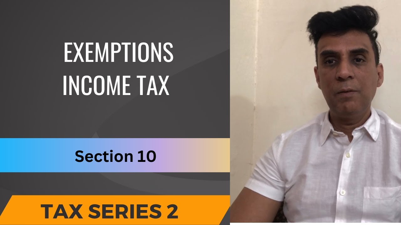 Exemptions under section 10 of tax YouTube