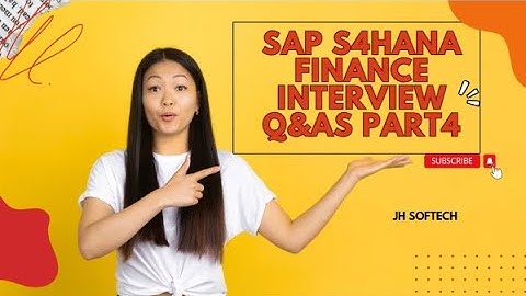 SAP S4 HANA FINANCE Interview Question & Answers part4