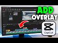 How to Add Overlay in CapCut  (2026)