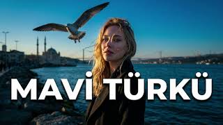 Mavi Türkü - Keşfedilmemiş Şarkılar