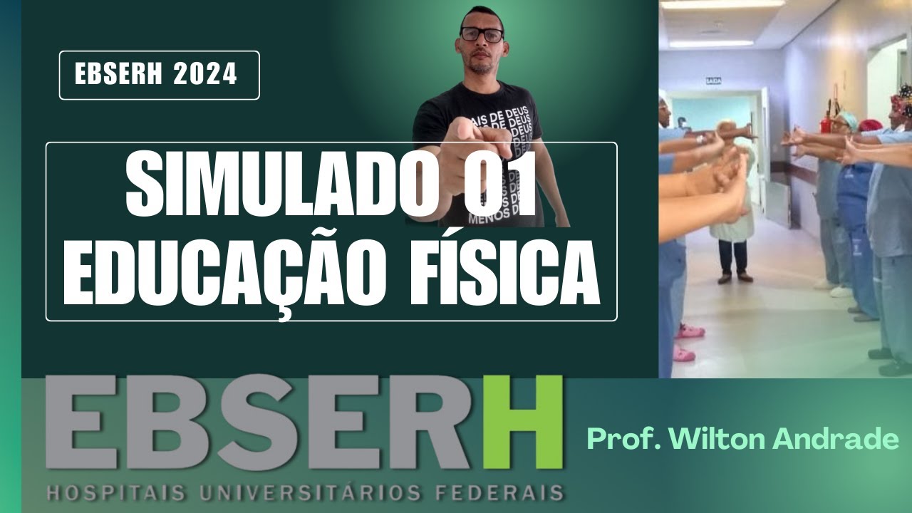 SIMULADO 01   EBSERH EDUCAÇÃO FÍSICA   Prof  Wilton Andrade