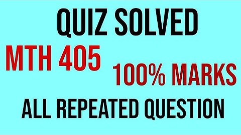 MTH405|MTH 405 QUIZ Solved spring 2020|Quiz 3|all repeated Question|Full marks|virtual university.
