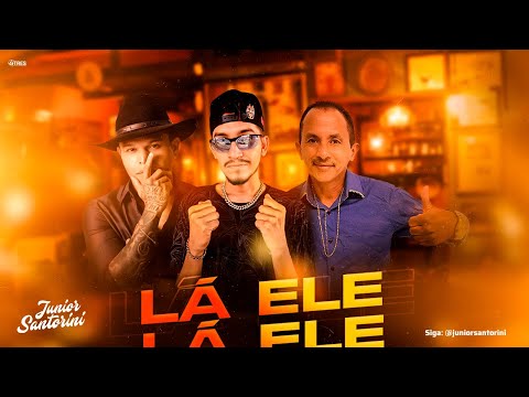 LÁ ELE - Tierry, Manoel Gomes, Junior Santorini (TECNO MELODY)