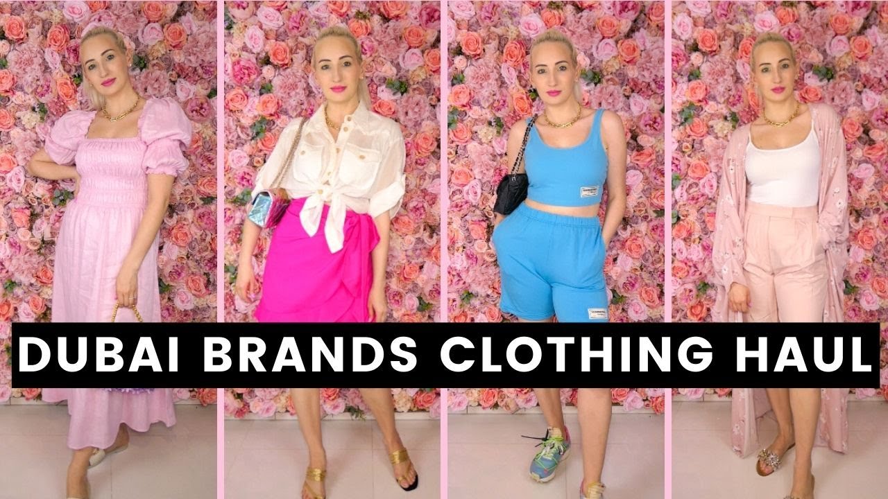 DUBAI BRANDS CLOTHING HAUL Spring/Summer 2021 Fashion from UAE Based